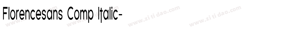 Florencesans Comp Italic字体转换
